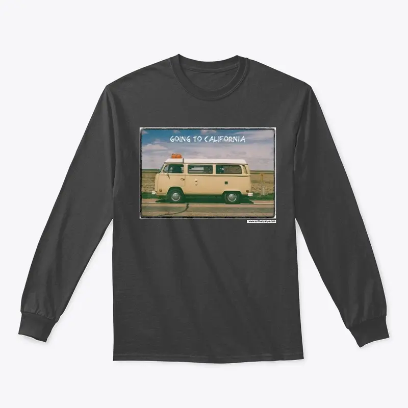 Long Sleeve: "Going to California"